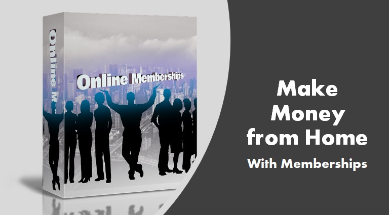 product marketing - make money from home - with memberships