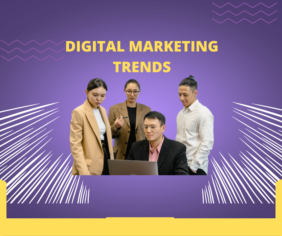 digital marketing trends digital marketing trends