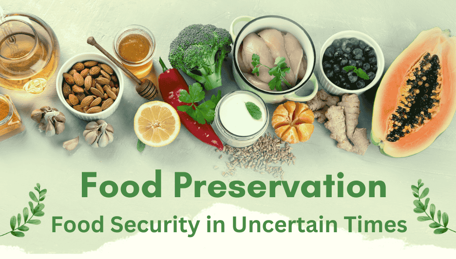 Food Preservation: Food Security in Uncertain Times